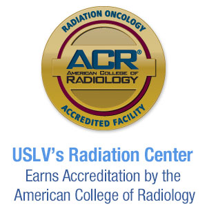 USLV's Radiation Center Earns Accreditation by the American College of Radiology